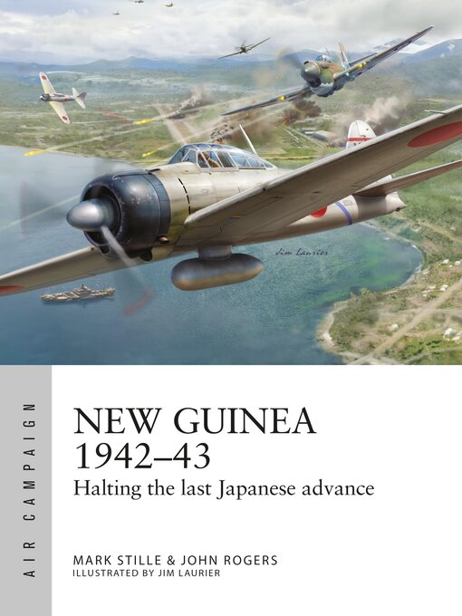 Title details for New Guinea 1942-43 by Mark Stille - Wait list